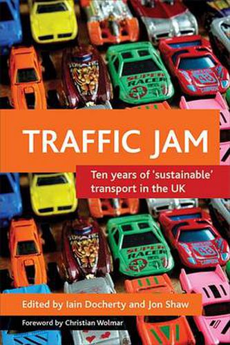 Cover image for Traffic jam: Ten years of 'sustainable' transport in the UK