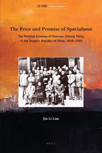 Cover image for The Price and Promise of Specialness: The Political Economy of Overseas Chinese Policy in the People's Republic of China, 1949-1959