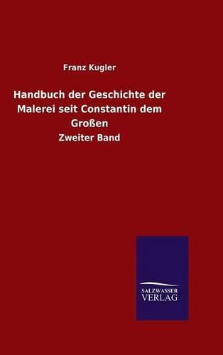 Cover image for Handbuch der Geschichte der Malerei seit Constantin dem Grossen