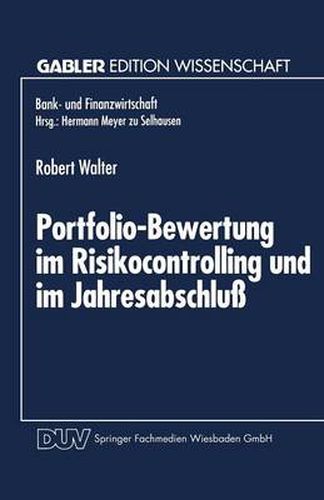 Portfolio-Bewertung Im Risikocontrolling Und Im Jahresabschluss: Die Abbildung Derivativer Zinsinstrumente Des Handelsbestandes