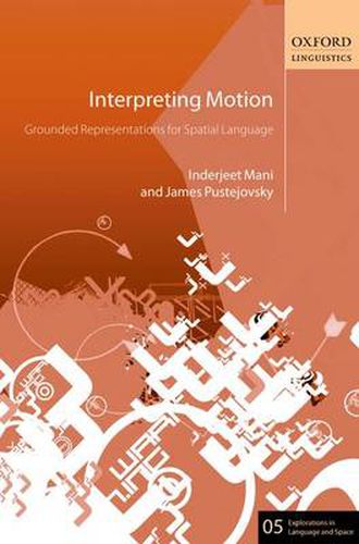 Cover image for Interpreting Motion: Grounded Representations for Spatial Language