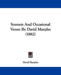 Cover image for Sonnets and Occasional Verses by David Marples (1882)