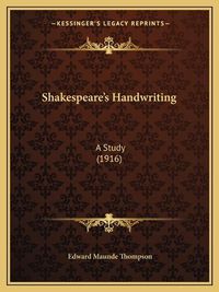 Cover image for Shakespeare's Handwriting: A Study (1916)