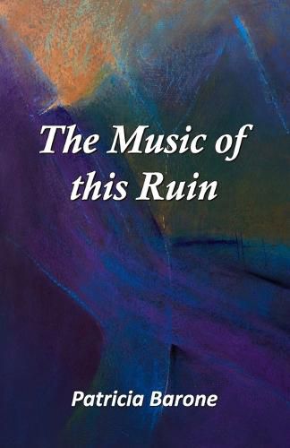 Cover image for The Music of this Ruin