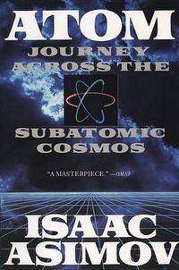 Cover image for Atom: Journey Across the Subatomic Cosmos