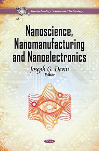 Cover image for Nanoscience, Nanomanufacturing & Nanoelectronics