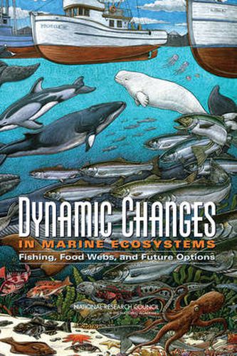 Dynamic Changes in Marine Ecosystems: Fishing, Food Webs, and Future Options