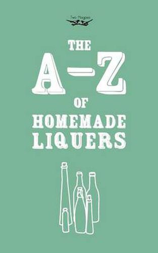 Cover image for A-Z of Homemade Liqueurs