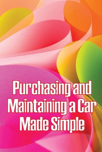 Cover image for Purchasing and Maintaining a Car Made Simple