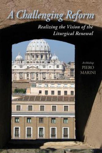 Cover image for A Challenging Reform: Realizing the Vision of the Liturgical Renewal