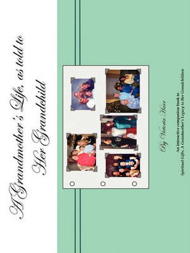 Cover image for A Grandmother's Life, as Told to Her Grandchild