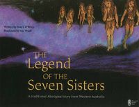 Cover image for The Legend of the Seven Sisters: A Traditional Aboriginal Story from Western Australia