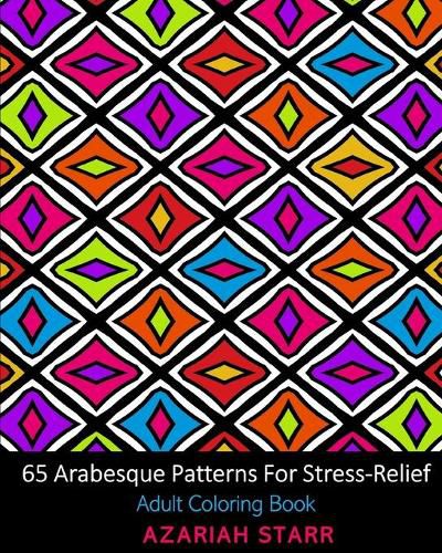 Cover image for 65 Arabesque Patterns For Stress-Relief: Adult Coloring Book