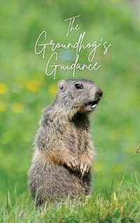 Cover image for The Groundhog's Guidance