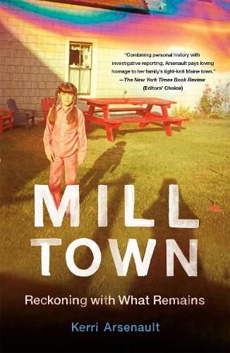 Cover image for Mill Town: Reckoning with What Remains