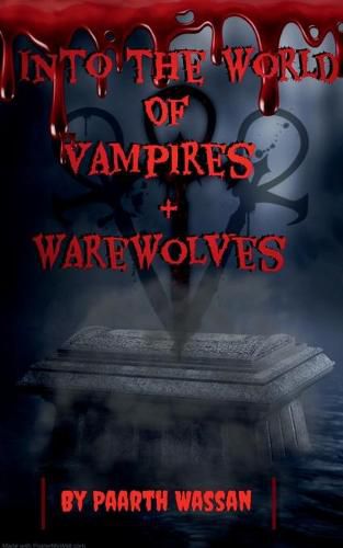 Cover image for Into The World of Vampires And Ware Wolves