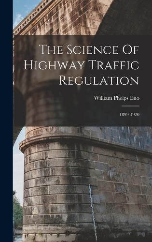 Cover image for The Science Of Highway Traffic Regulation