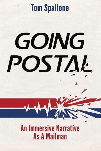 Cover image for Going Postal: An Immersive Narrative as a Mailman