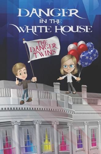 Cover image for Danger in the White House