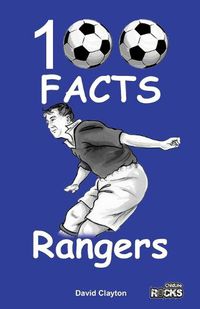 Cover image for Rangers - 100 Facts