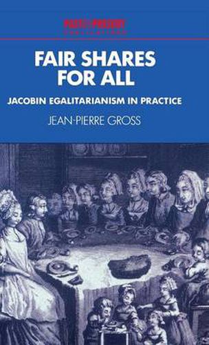Cover image for Fair Shares for All: Jacobin Egalitarianism in Practice