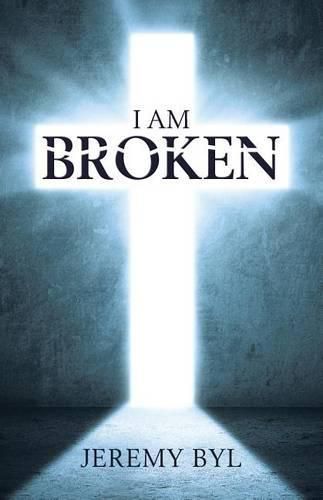 Cover image for I AM Broken