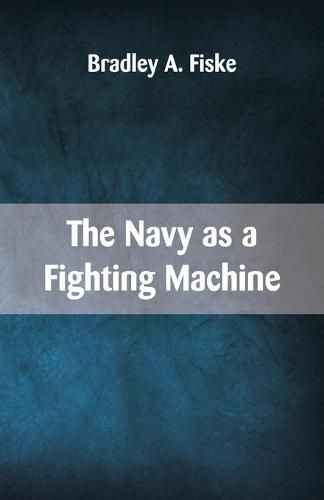 Cover image for The Navy as a Fighting Machine