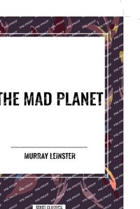 Cover image for The Mad Planet