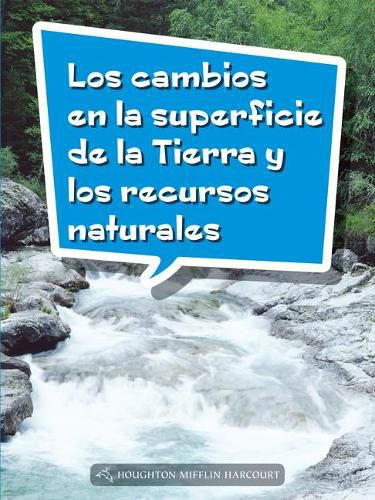 Cover image for Book 141: Los Cambios En La Superficie de la Tierra Y Los Recursos Naturales: Leveled Reader, on Level Grade 4