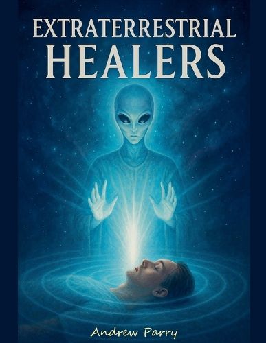 Cover image for Extraterrestrial Healers