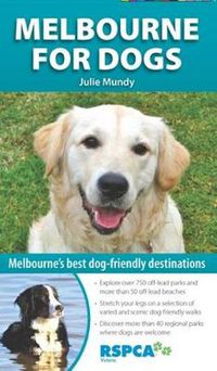 Cover image for Melbourne for Dogs: Melbourne'S Best Dog-Friendly Destinations