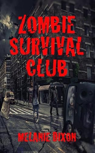 Zombie Survival Club: Who Will Live and Who Will Die During the Ultimate Game of Zombie Apocalpyse? 10 AmaZing Zombie Short Stories to Read