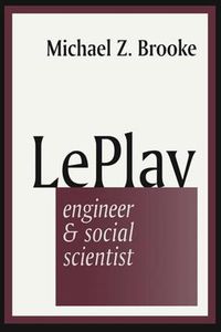 Cover image for Le Play: Engineer and Social Scientist