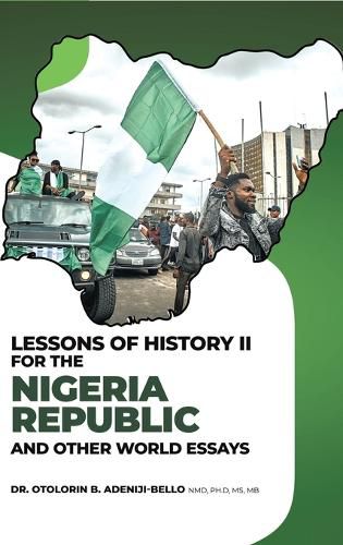 Cover image for Lessons of History II for the Nigeria Republic and Other World Essays