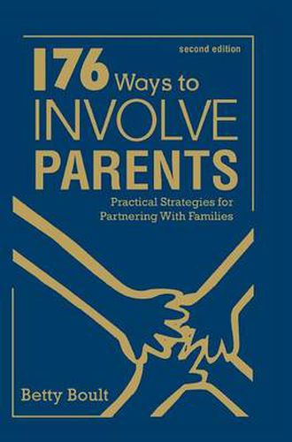 Cover image for 176 Ways to Involve Parents: Practical Strategies for Partnering With Families