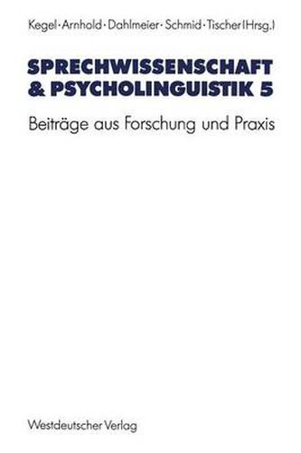 Cover image for Sprechwissenschaft & Psycholinguistik 5: Beitrage Aus Forschung Und Praxis