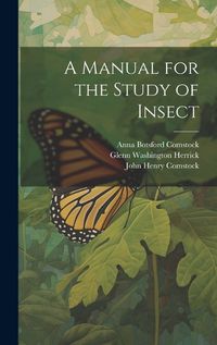 Cover image for A Manual for the Study of Insect