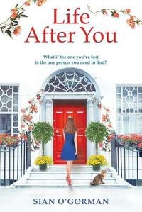 Cover image for Life After You: A heart-warming Irish story of love, loss and family