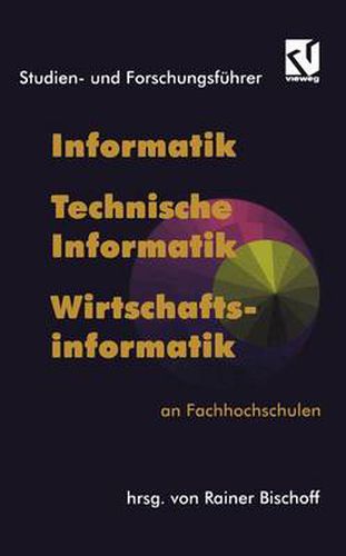 Cover image for Studien- und Forschungsfuhrer: Informatik, Technische Informatik, Wirtschaftsinformatik an Fachhochschulen