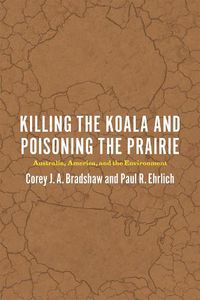 Cover image for Killing the Koala and Poisoning the Prairie