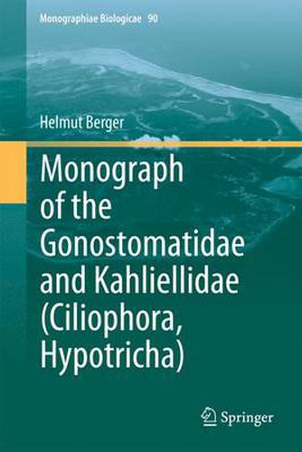 Cover image for Monograph of the Gonostomatidae and Kahliellidae (Ciliophora, Hypotricha)