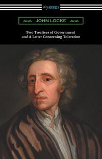 Cover image for Two Treatises of Government and a Letter Concerning Toleration