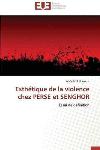 Cover image for Esth tique de la Violence Chez Perse Et Senghor
