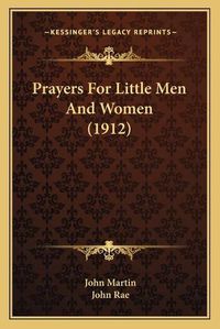 Cover image for Prayers for Little Men and Women (1912)