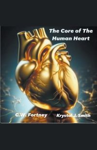 Cover image for The Core of The Human Heart