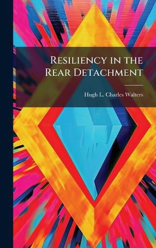 Cover image for Resiliency in the Rear Detachment