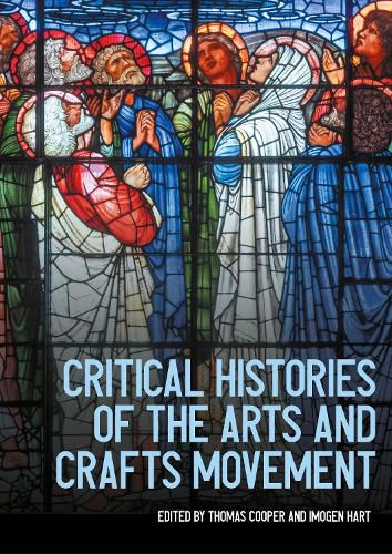 Cover image for Critical histories of the Arts and Crafts movement
