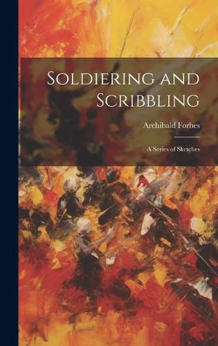 Cover image for Soldiering and Scribbling