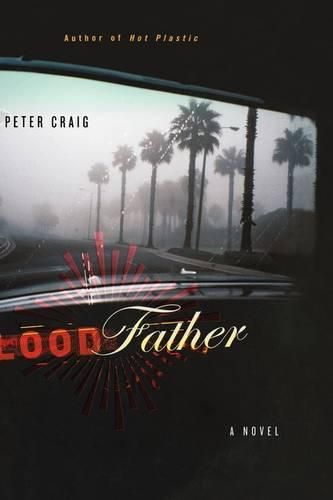 Cover image for Blood Father: A Novel