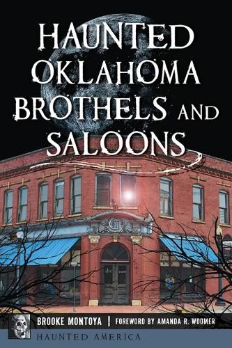 Cover image for Haunted Oklahoma Brothels and Saloons
